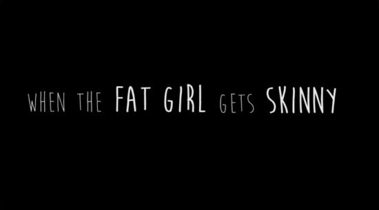 WHEN-THE-FAT-GIRL-GETS-SKINNY